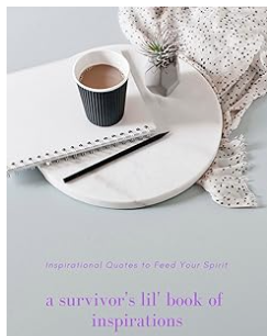 A Survivor's Lil' Book of Inspirations cover